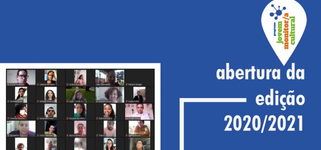 Abertura da Edição 2020/2021 do Programa Jovem Monitor/a Cultural